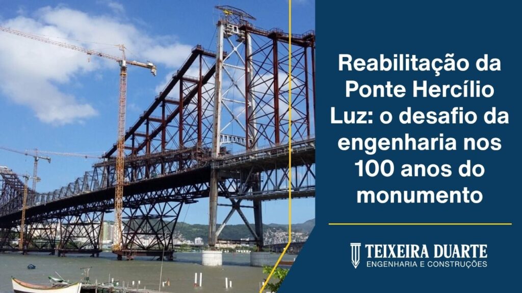 Reabilitação da Ponte Hercílio Luz: o desafio da engenharia nos 100 anos do monumento